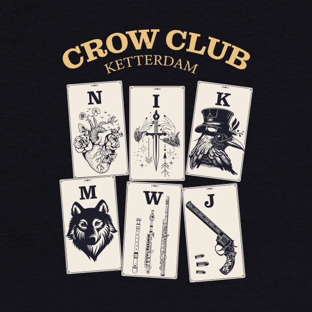 Six of Crows - Ketterdam Crow Club by OutfittersAve